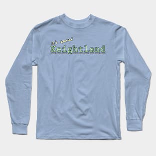 it's spelled Keightland Long Sleeve T-Shirt